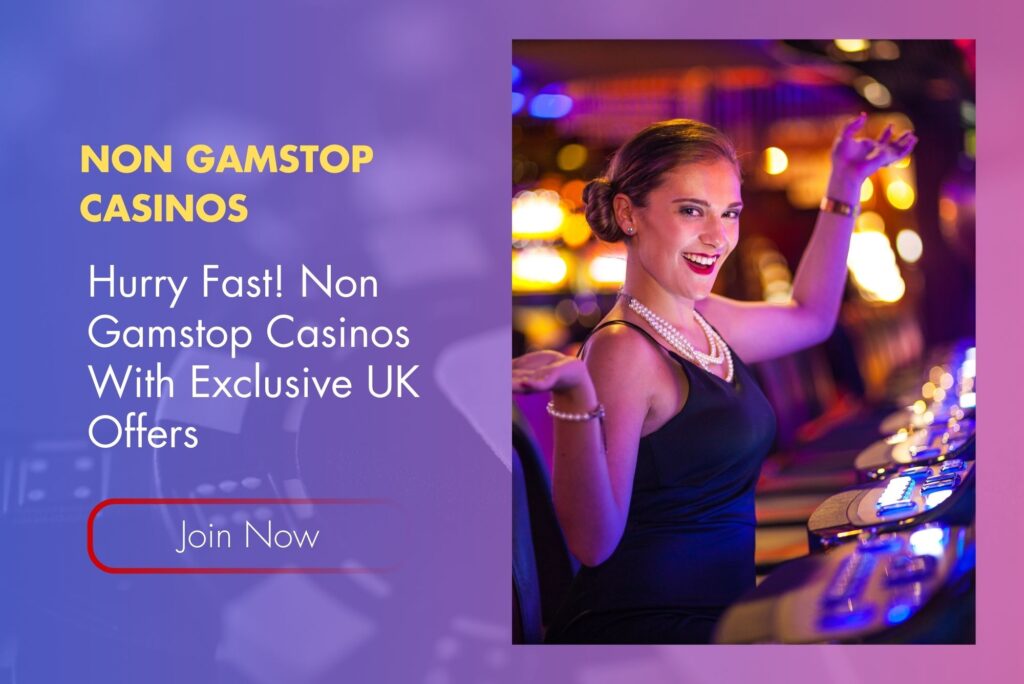 Hurry Fast! Non Gamstop Casinos With Exclusive UK Offers