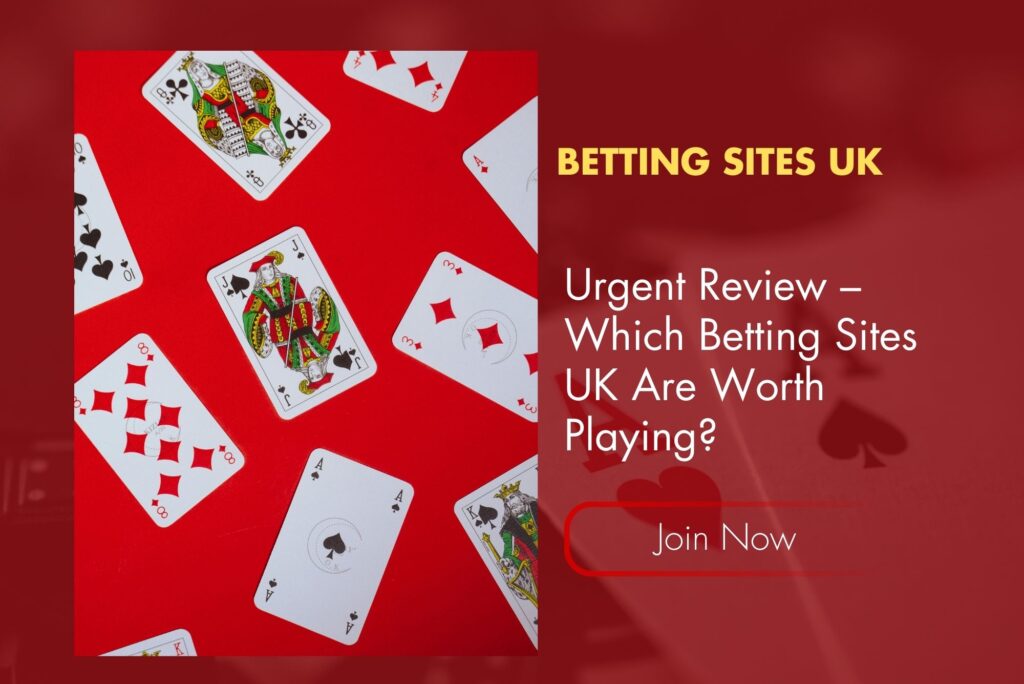 Urgent Review – Which Betting Sites UK Are Worth Playing? Urgent Review – Which Betting Sites UK Are Worth Playing?